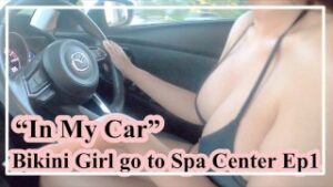 Bikini Girl Go To Spa Center ep1 “In My Car” – xMassageLovex