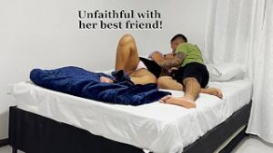 Unfaithful – Girl cheats on her husband in a hotel with his best friend. (Real amateur porn)